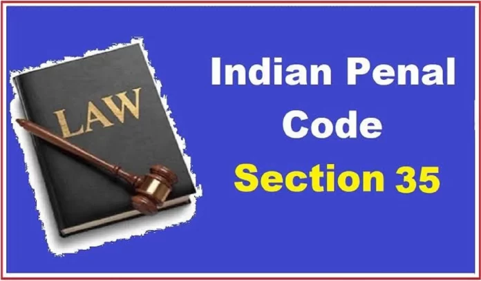 Know about Section 35 of IPC and the provision of punishment